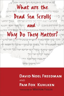 What Are the Dead Sea Scrolls and Why Do They Matter?