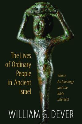 Lives of Ordinary People in Ancient Israel