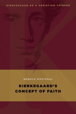 Kierkegaard's Concept of Faith