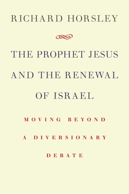 Prophet Jesus and the Renewal of Israel