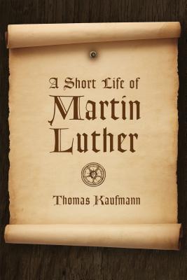 Short Life of Martin Luther