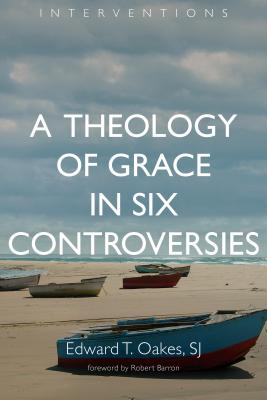 Theology of Grace in Six Controversies