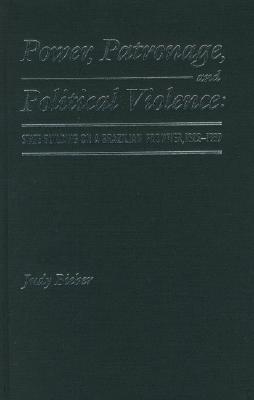 Power, Patronage, and Political Violence