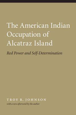 The American Indian Occupation of Alcatraz Island