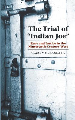 The Trial of "Indian Joe"