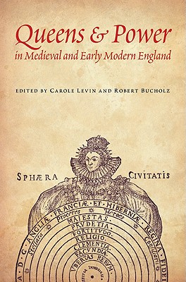 Queens and Power in Medieval and Early Modern England