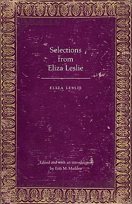 Selections from Eliza Leslie