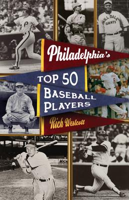 Philadelphia's Top Fifty Baseball Players