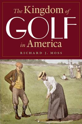 The Kingdom of Golf in America