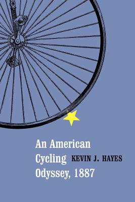 An American Cycling Odyssey, 1887