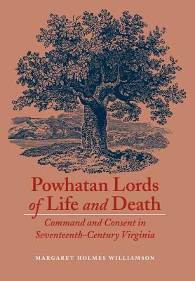 Powhatan Lords of Life and Death