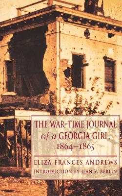 The War-Time Journal of a Georgia Girl, 1864-1865