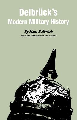 Delbruck's Modern Military History