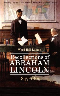 Recollections of Abraham Lincoln, 1847-1865