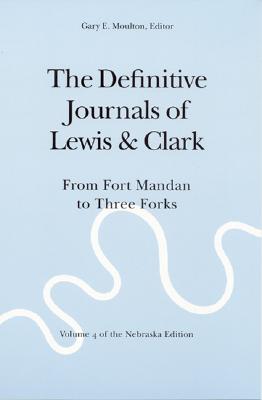 The Definitive Journals of Lewis and Clark, Vol 4