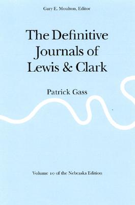 The Definitive Journals of Lewis and Clark, Vol 10