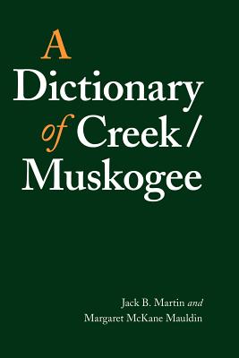 A Dictionary of Creek/Muskogee