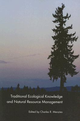 Traditional Ecological Knowledge and Natural Resource Management