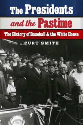 The Presidents and the Pastime