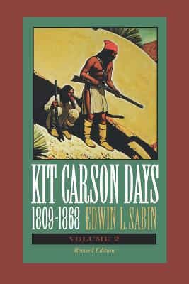 Kit Carson Days, 1809-1868, Vol 2