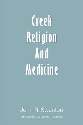 Creek Religion and Medicine