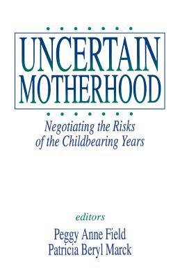 Uncertain Motherhood