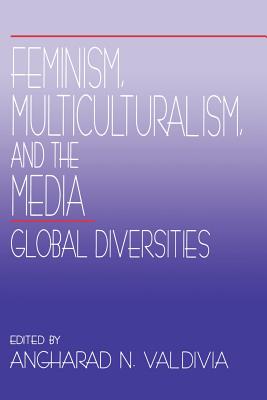 Feminism, Multiculturalism, and the Media