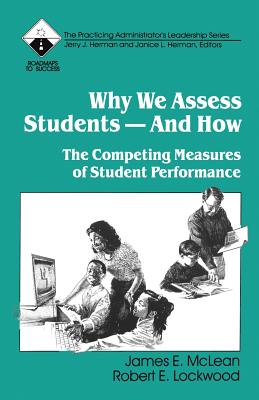 Why We Assess Students -- And How