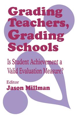 Grading Teachers, Grading Schools