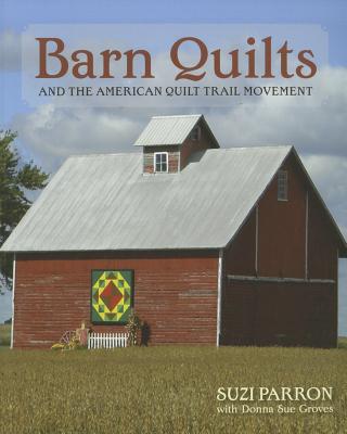 Barn Quilts and the American Quilt Trail Movement