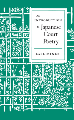 An Introduction to Japanese Court Poetry