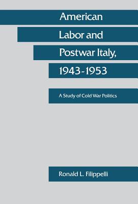 American Labor and Postwar Italy, 1943-1953