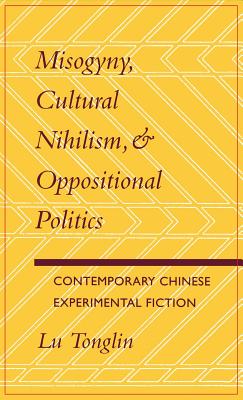 Misogyny, Cultural Nihilism, and Oppositional Politics
