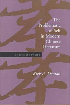 The Problematic of Self in Modern Chinese Literature