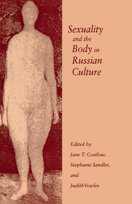 Sexuality and the Body in Russian Culture