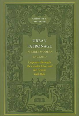 Urban Patronage in Early Modern England