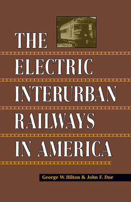 The Electric Interurban Railways in America