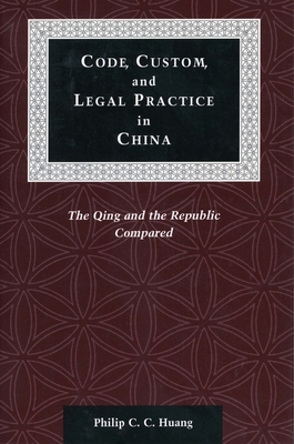 Code, Custom, and Legal Practice in China