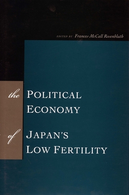 The Political Economy of Japan's Low Fertility