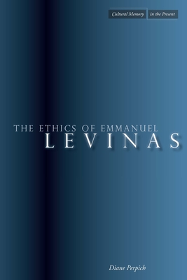 The Ethics of Emmanuel Levinas