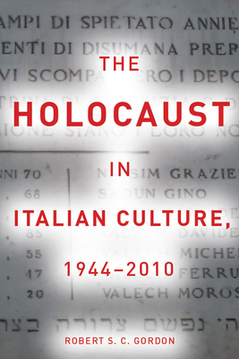 The Holocaust in Italian Culture, 1944-2010