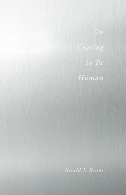 On Ceasing to Be Human