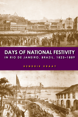 Days of National Festivity in Rio de Janeiro, Brazil, 1823-1889