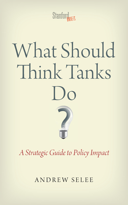 What Should Think Tanks Do?