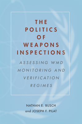 The Politics of Weapons Inspections