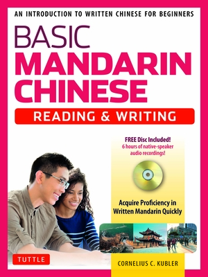 Basic Mandarin Chinese - Reading & Writing Textbook