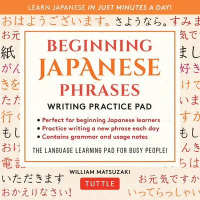 Beginning Japanese Phrases Writing Practice Pad