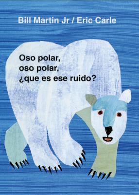 Oso Polar, Oso Polar, Que Es Ese Ruido? / Polar Bear, Polar Bear, What''s That Noise