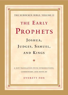 The Early Prophets: Joshua, Judges, Samuel, and Kings