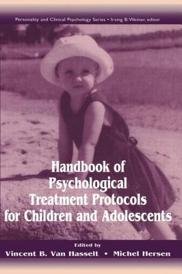 Handbook of Psychological Treatment Protocols for Children and Adolescents